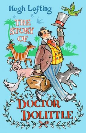 Alma Classics: The Story Of Dr Doolittle by Hugh Lofting