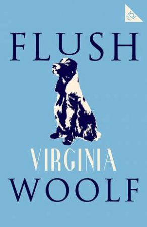 Alma Classics: Flush by Virgina Woolf