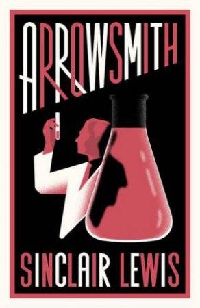 Alma Classics: Arrowsmith by Sinclair Lewis