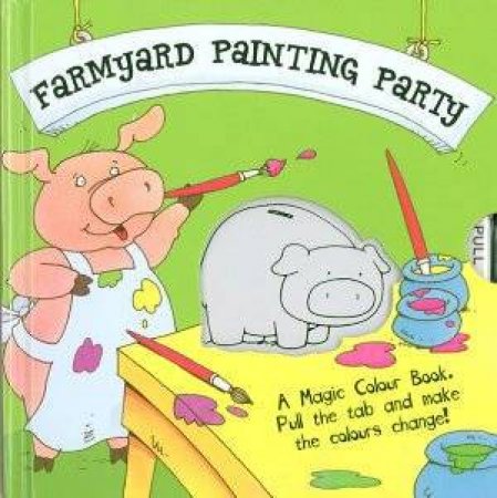 Magic Colour Farmyard Painting by Various