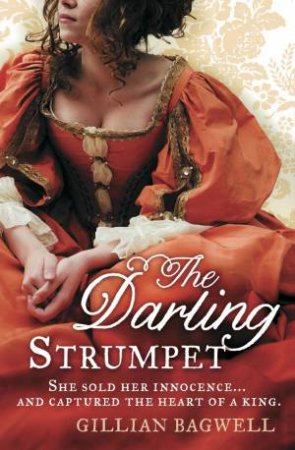 The Darling Strumpet by Gillian Bagwell