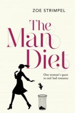 The Man Diet One Womans Quest To End Bad Romance