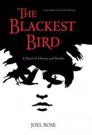 Blackest Bird by Joel Rose