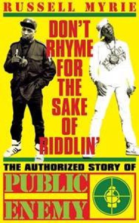 Don't Rhyme for the Sake of Riddlin' by Russell Myrie