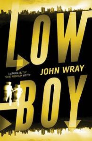 LowBoy by John Wray