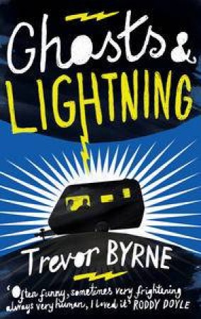 Ghosts and Lightning by Trevor Byrne