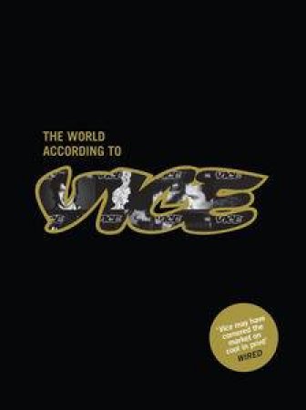 The World According to Vice by Magazine Vice