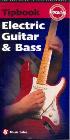 Tipbook: Electric Guitar And Bass by Hugo Pinksterboer