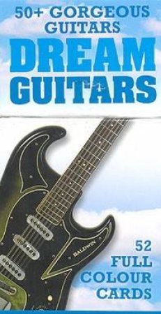 Dream Guitars: 52 Great Guitar Cards by Sales Music