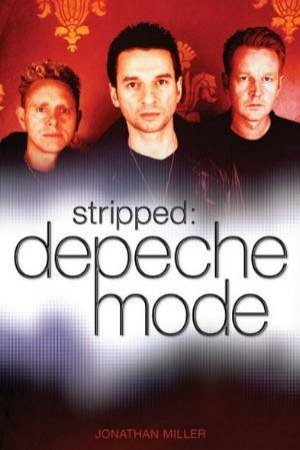 Stripped: Depeche Mode by Jonathan Miller