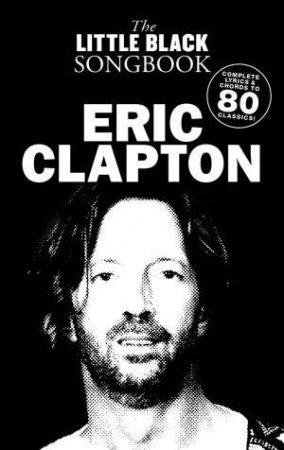 Little Black Songbook: Eric Clapton by Sales Music