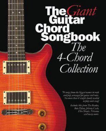 Giant Guitar Chord Songbook, The: The 4-Chord Collection by Various