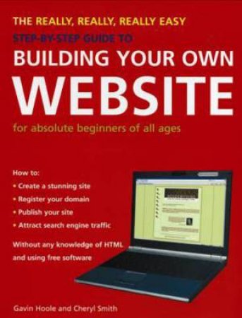 Building Your Own Website by Gavin Hoole  & Cheryl Smith