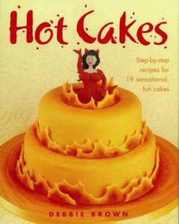 Hot Cakes by Debbie Brown