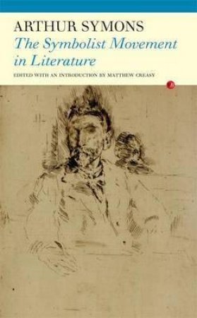 Symbolist Movement in Literature by Arthur Simons