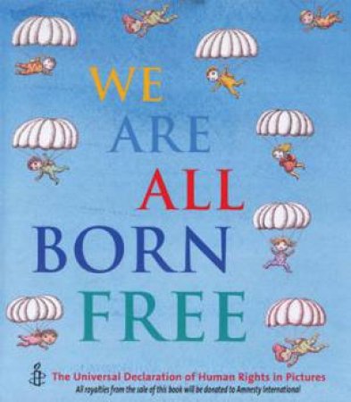 We Are All Born Free Mini by Various 