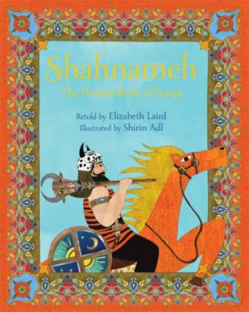 Shahnameh, The by Elizabeth Laird