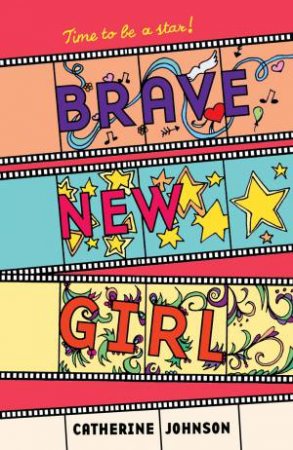 Brave New Girl by Catherine Johnson