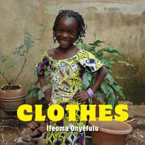 Look at This: Clothes by Ifeoma Onyefulu