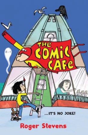 The Comic Cafe by Roger Stevens