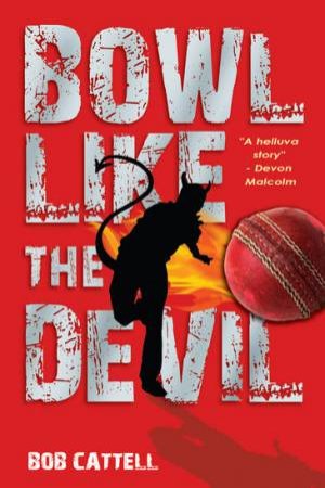 Bowl Like the Devil by Bob Cattell 