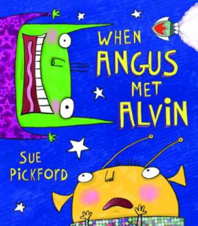 When Angus Met Alvin by Sue Pickford