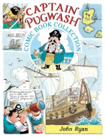 The Captain Pugwash Comic Book Collection by John Ryan