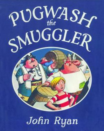 Pugwash the Smuggler by John Ryan