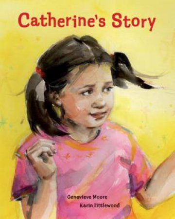 Catherine's Story by Genevieve Moore & Karin Littlewood