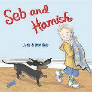 Seb and Hamish by Jude Daly & Niki Daly