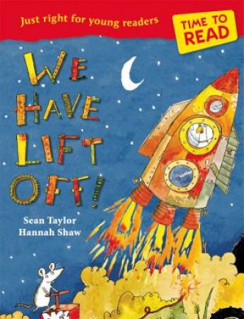 We Have Lift-Off! by Sean Taylor & Hannah Shaw