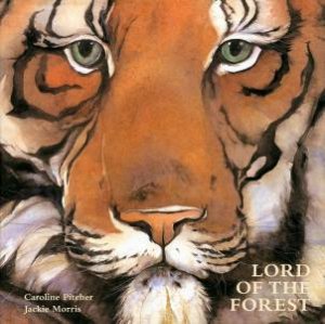 Lord of the Forest Mini Edition by Caroline Pitcher & Jackie Morris