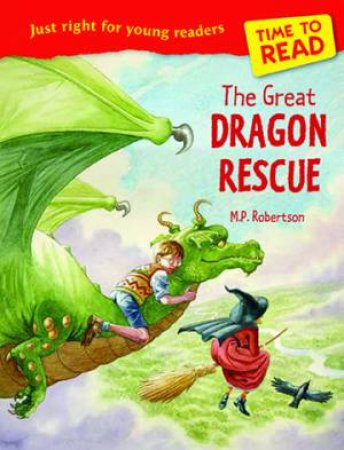 Time to Read: The Great Dragon Rescue by Diana Kimpton & M.P. Robertson