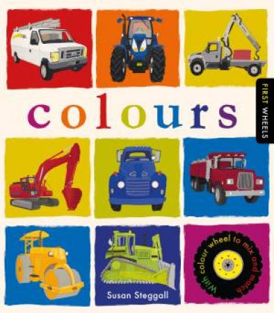 First Wheels: Colours by Susan Steggall