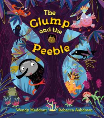 The Glump And The Peeble by Wendy Meddour & Rebecca Ashdown