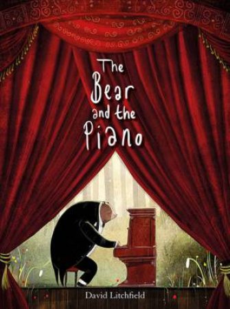 The Bear And The Piano by David Litchfield