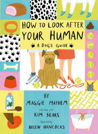 How To Look After Your Human by Kim Sears & Helen Hancocks