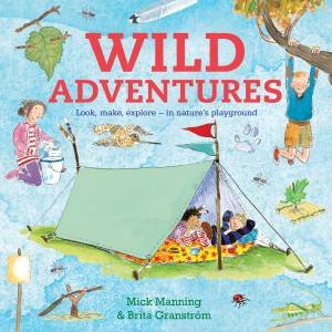 Wild Adventures by Tony Bradman & Mick Manning