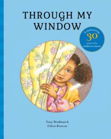 Through My Window by Tony Bradman & Eileen Browne