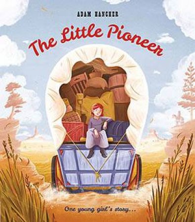 The Little Pioneer by Adam Hancher