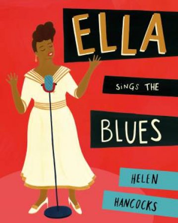 Ella Queen Of Jazz by Helen Hancocks