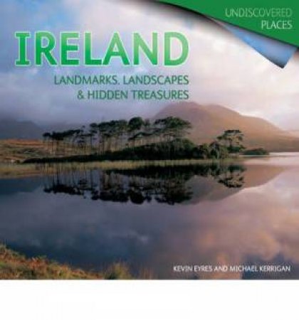 Undiscovered Ireland by EYRES KEVIN