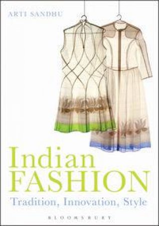 Indian Fashion by Arti Sandhu