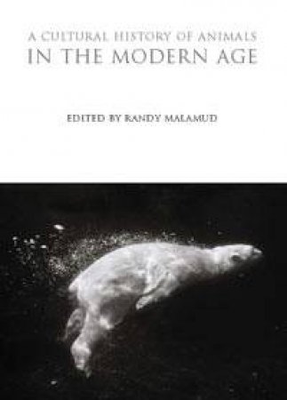 Cultural History of Animals in the Modern Age by None