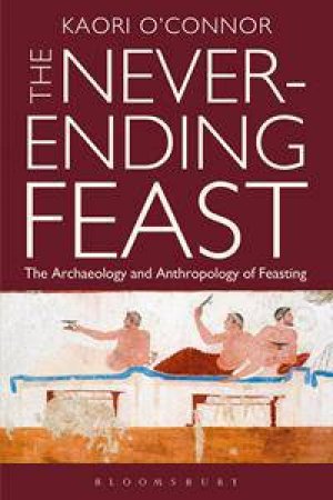 The Never-ending Feast by Kaori O'Connor