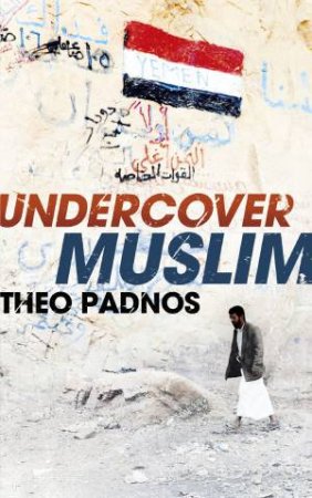 The Undercover Muslim by Theo Padnos