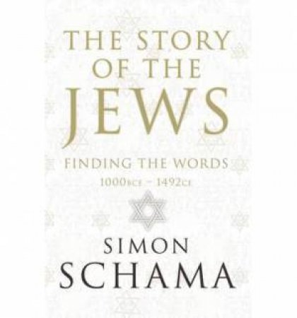 The Story of the Jews and the Fate of the World by Simon Schama