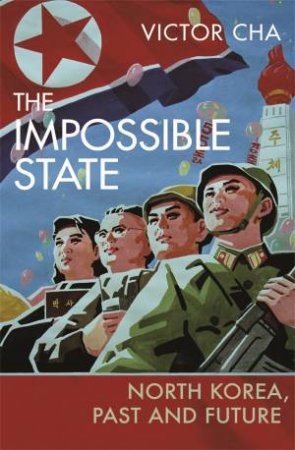 The Impossible State by Victor Cha