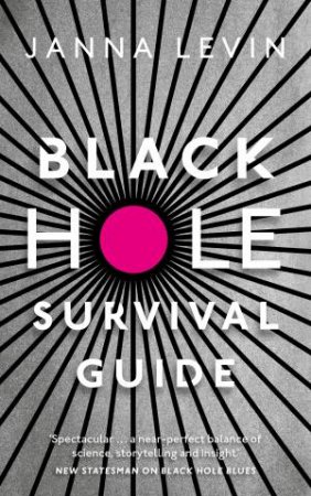 Black Hole Survival Guide by Janna Levin