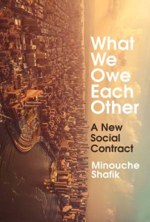 What We Owe Each Other by Minouche Shafik